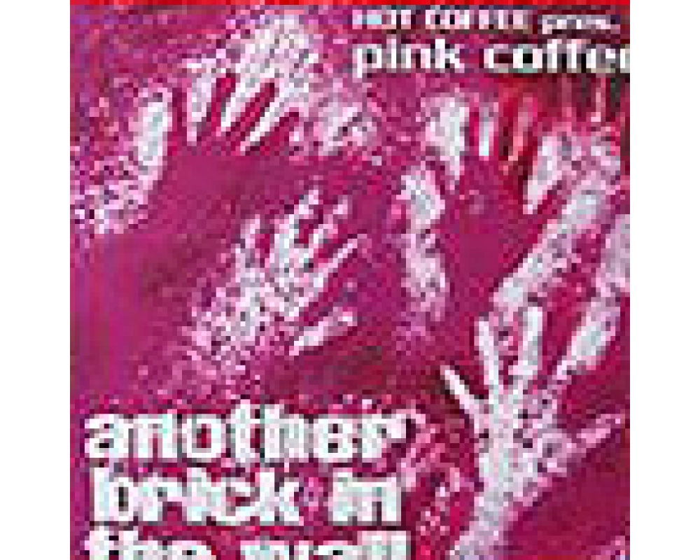 Pink Coffee - Another Brick In The Wall