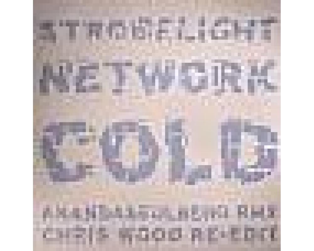 cold - strobelight network (G.ANANDA VS D.EULBERG & CHRIS W)