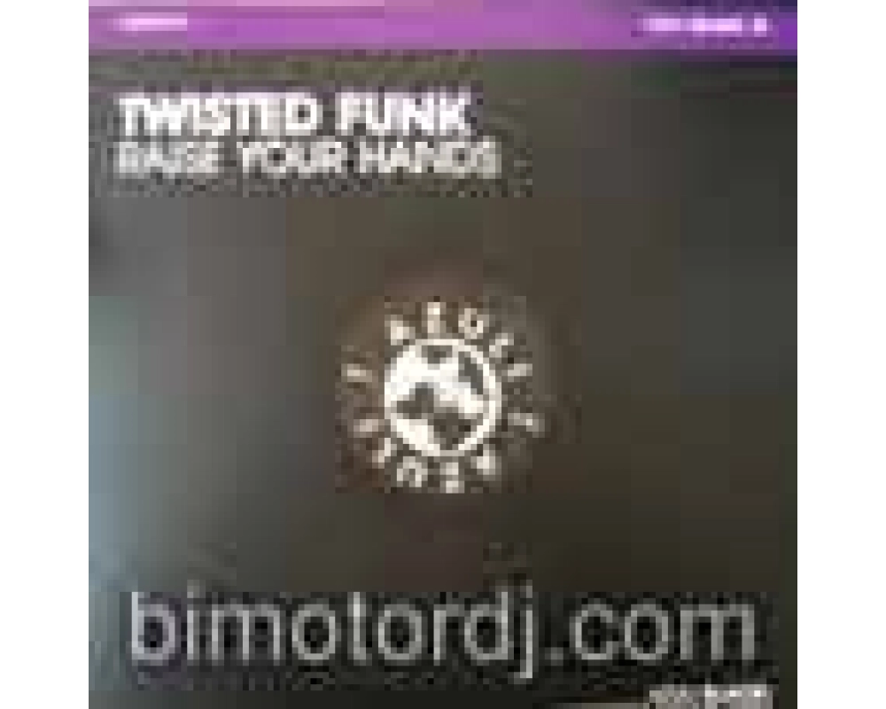 twisted funk - raise your hands