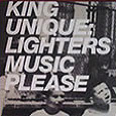 King Unique - lighters - music please 