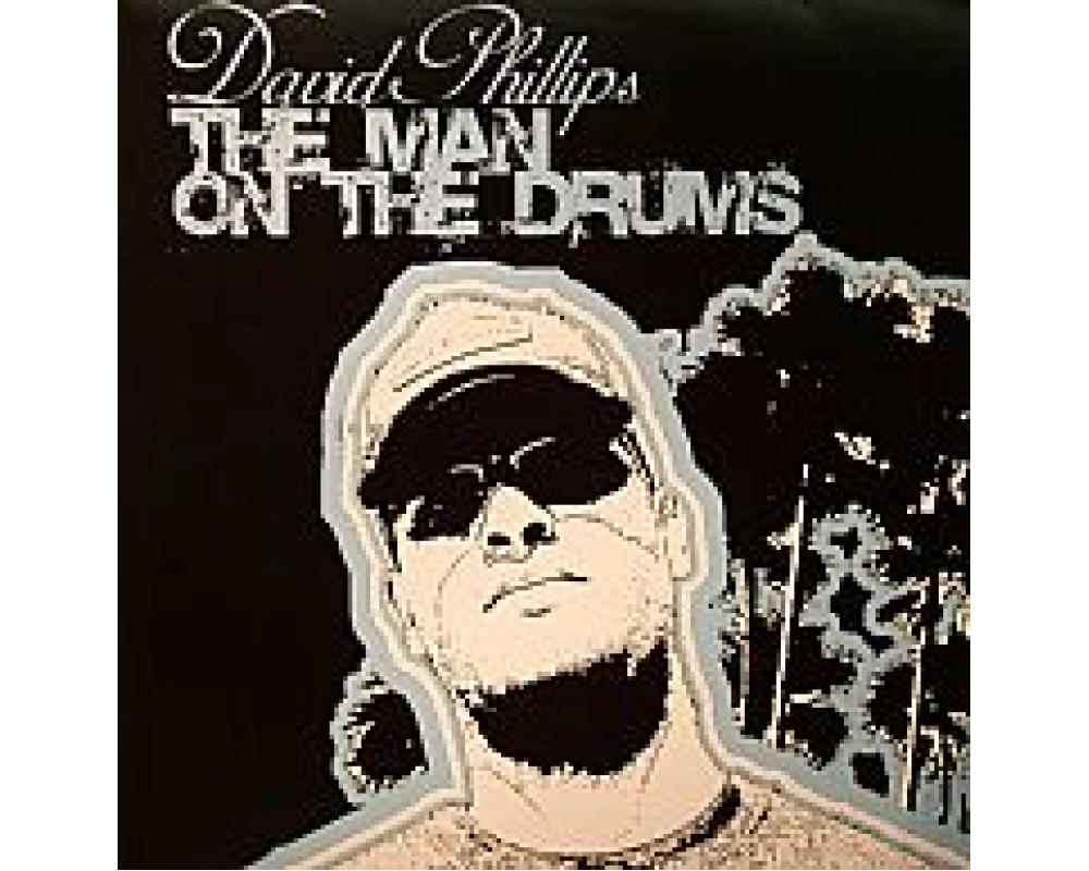 David Phillips - The Man On The Drums