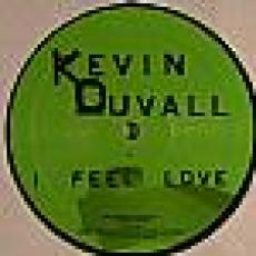 Kevin Duvall - I Feel Love