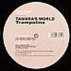 Tamaras World - Trampolone (Joey Negro Mixes)