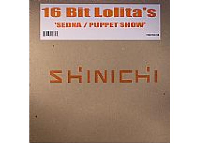 16 Bit Lolita s - Sedna + The The Puppet Show