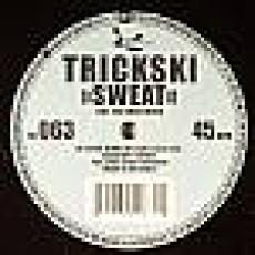 Trickski - Sweat - Sunshine Fu*k