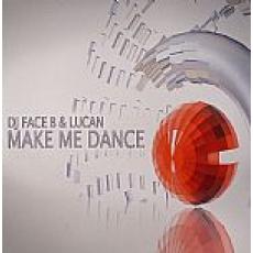 Dj Face B & Lucan - Make me dance