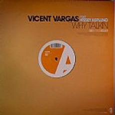 Vincent Vargas feat Kissey Asplund - why talking