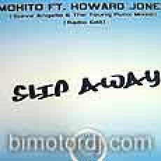 Mohito Ft. Howard Jones - Slip Away (Steve Angello remix)