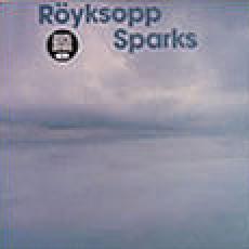 Royksopp - sparks - so easy 