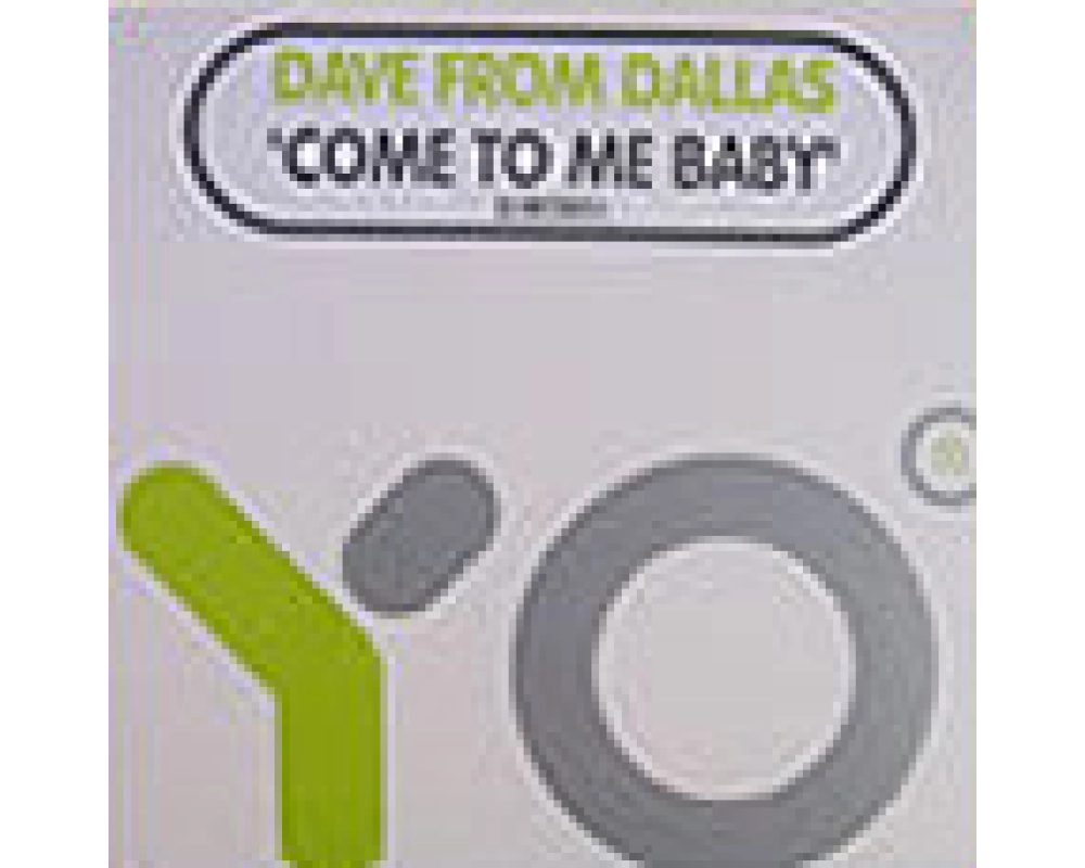 Dave From Dallas - como to me baby [new label of deep dish]